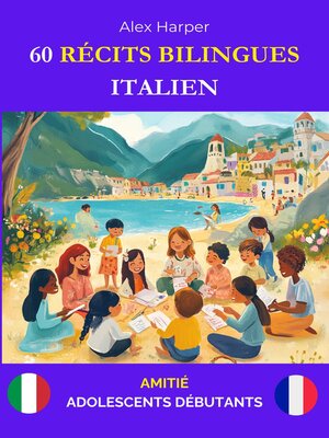 cover image of 60 Récits Bilingues pour Apprendre l'Italien